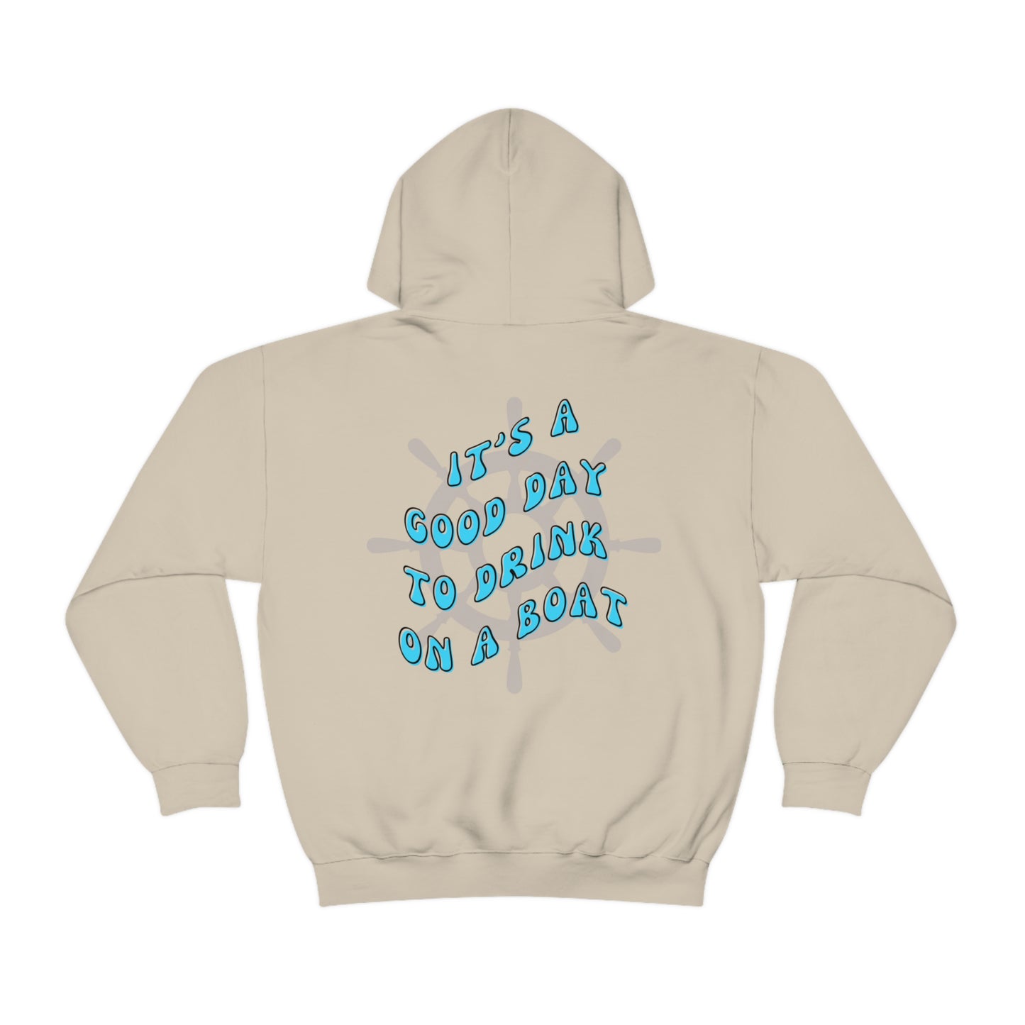 It’s a Good Day to Drink On a Boat - Hoodie