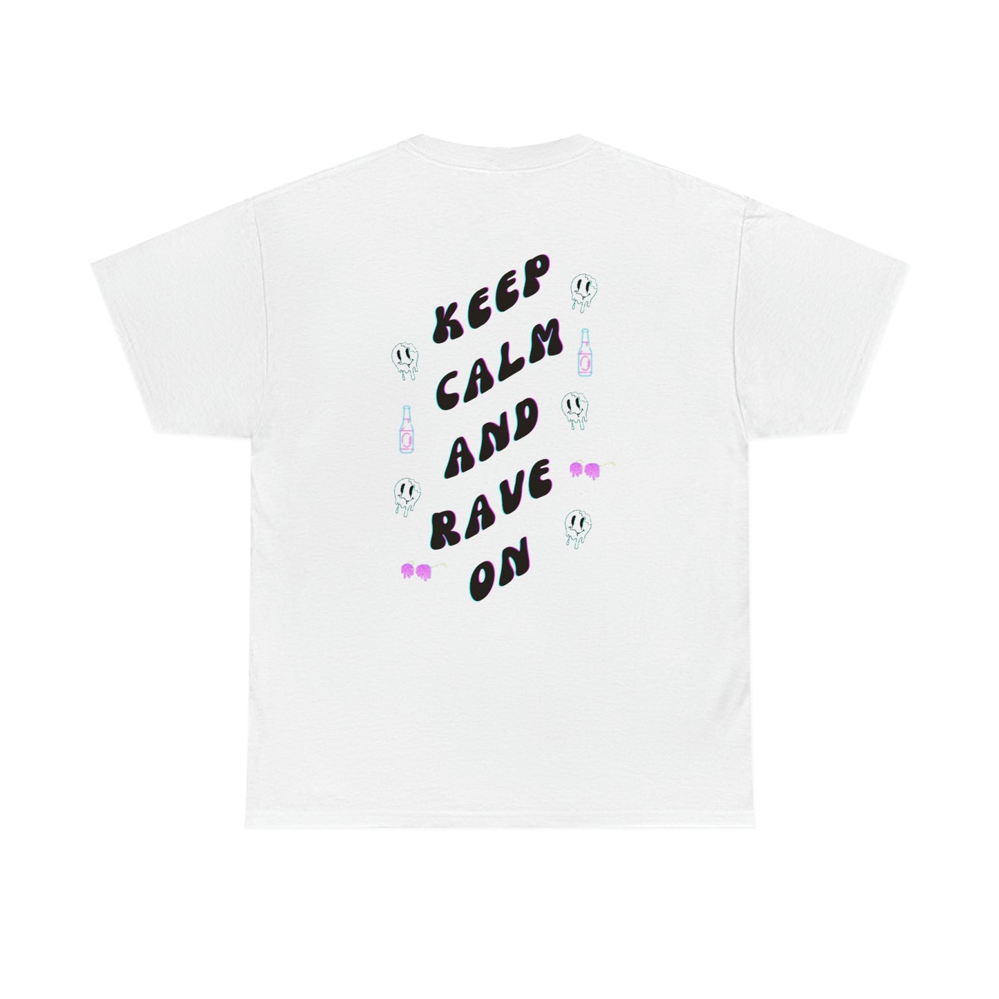 Keep Calm & Rave On - Tee