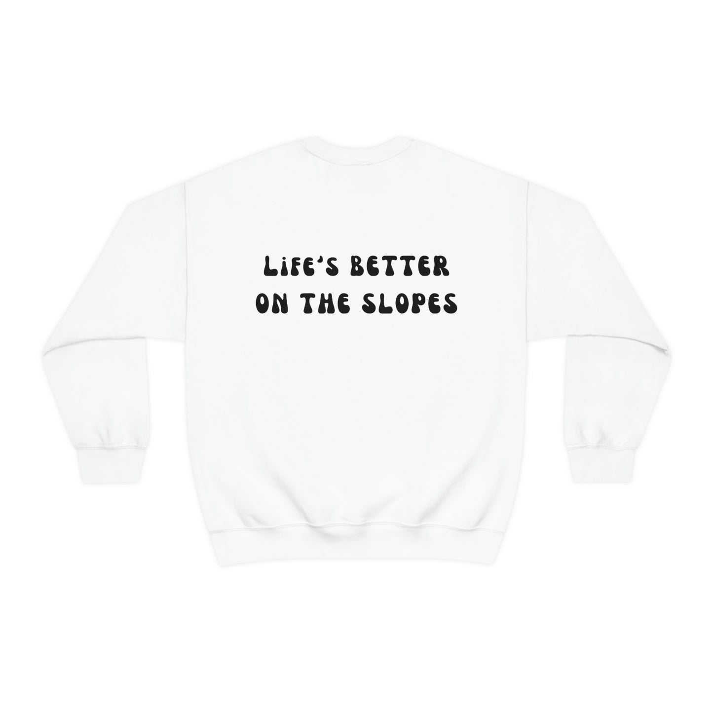 Life's Better on the Slopes Crew - Skier